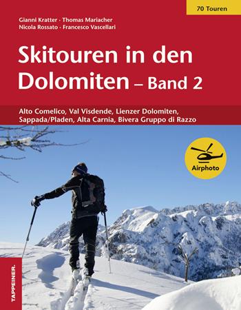 Skitouren in den Dolomiten band. Vol. 2 - Gioachino Kratter, Thomas Mariacher - Libro Tappeiner 2015 | Libraccio.it