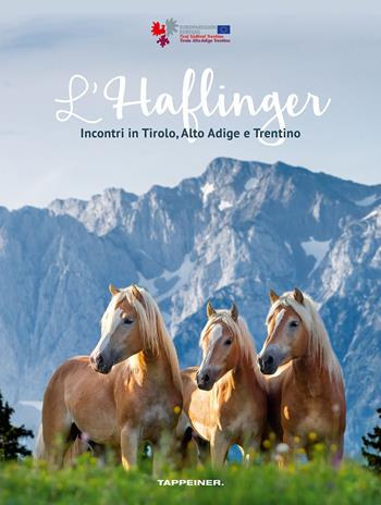 L'Haflinger. Incontri in Tirolo, Alto Adige e Trentino  - Libro Tappeiner 2020 | Libraccio.it