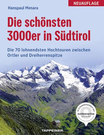 Die schönsten 3000er in Südtirol: 70 lohnende Hochtouren - Menara Hanspaul - Libro Tappeiner 2022 | Libraccio.it