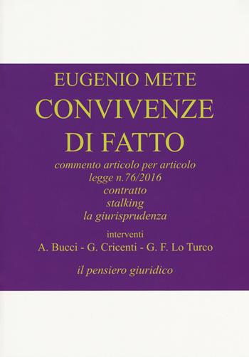 Convivenze di fatto. Commento articolo per articolo legge n. 76/2016. Contratto stalking la giurisprudenza - Eugenio Mete - Libro Ianua 2017 | Libraccio.it