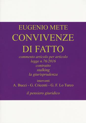 Convivenze di fatto. Commento articolo per articolo legge n. 76/2016. Contratto stalking la giurisprudenza - Eugenio Mete - Libro Ianua 2017 | Libraccio.it