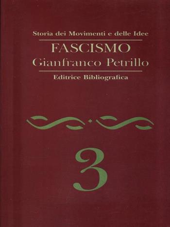 Fascismo - Gianfranco Petrillo - Libro Editrice Bibliografica 1994, Storia dei movimenti e delle idee | Libraccio.it