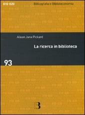 La ricerca in biblioteca. Come migliorare i servizi attraverso gli studi sull'utenza