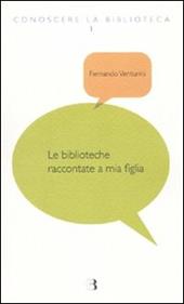 Le biblioteche raccontate a mia figlia