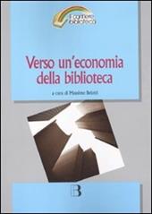 Verso un'economia della biblioteca. Finanziamenti, programmazione e valorizzazione in tempo di crisi