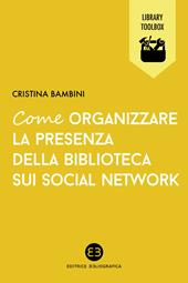 Come organizzare la presenza della biblioteca sui social network