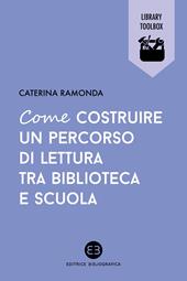 Come costruire un percorso di lettura tra biblioteca e scuola