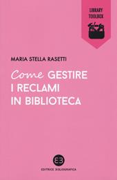 Come gestire i reclami in biblioteca