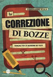 La correzione di bozze. Manuale per la revisione dei testi