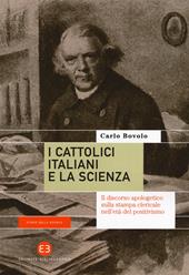 I cattolici italiani e la scienza. Il discorso apologetico sulla stampa clericale nell'età del positivismo