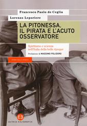 La pitonessa, il pirata e l'acuto osservatore. Spiritismo e scienza nell’Italia della belle époque