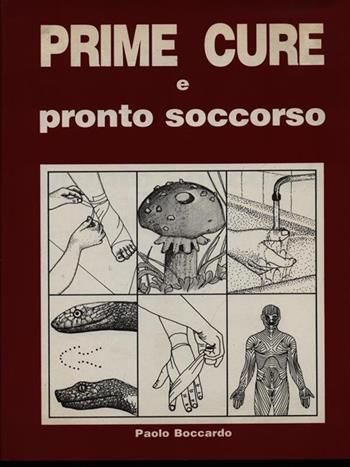 Prime cure e pronto soccorso - Paolo Boccardo - Libro OEMF 1988 | Libraccio.it