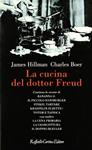La cucina del dottor Freud - James Hillman, Charles Boer - Libro Raffaello Cortina Editore 1996 | Libraccio.it