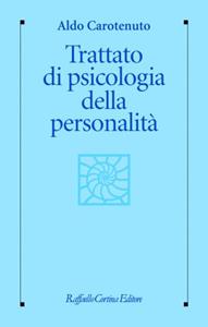 Trattato di psicologia della personalità e delle differenze individuali - Aldo Carotenuto - Libro Raffaello Cortina Editore 1996 | Libraccio.it