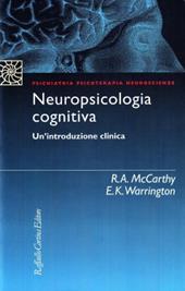 Neuropsicologia cognitiva. Un'introduzione clinica