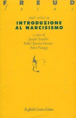 Studi critici su «Introduzione al narcisismo»  - Libro Raffaello Cortina Editore 1996, Freud Focus | Libraccio.it