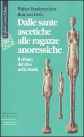 Dalle sante ascetiche alle ragazze anoressiche. Il rifiuto del cibo nella storia