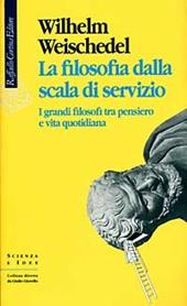 La filosofia dalla scala di servizio. I grandi filosofi tra pensiero e vita quotidiana