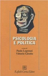 Psicologia e politica  - Libro Raffaello Cortina Editore 1996, Psicologia | Libraccio.it