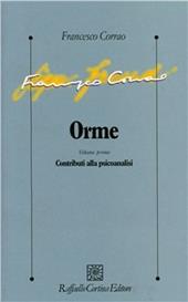 Orme. Vol. 1: Contributi alla psicoanalisi
