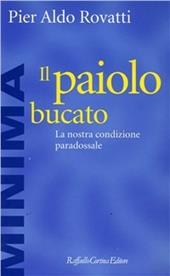 Il paiolo bucato. La nostra condizione paradossale