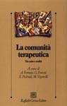 La comunità terapeutica. Tra mito e realtà  - Libro Raffaello Cortina Editore 1998, Psicologia clinica e psicoterapia | Libraccio.it
