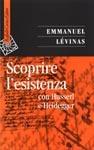 Scoprire l'esistenza con Husserl e Heidegger - Emmanuel Lévinas - Libro Raffaello Cortina Editore 1998, Saggi | Libraccio.it