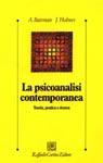 La psicoanalisi contemporanea. Teoria, pratica e ricerca - Anthony Bateman, Jeremy Holmes - Libro Raffaello Cortina Editore 1998, Psicologia clinica e psicoterapia | Libraccio.it