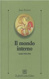 Il mondo interno. Scritti (1920-1958)