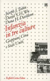 Infanzia in tre culture. Giappone, Cina e Stati Uniti