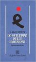 Lo sviluppo delle emozioni. I primi anni di vita - L. Alan Sroufe - Libro Raffaello Cortina Editore 2000, Psicologia | Libraccio.it
