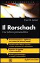 Il Rorschach. Una lettura psicoanalitica - Paul Lerner - Libro Raffaello Cortina Editore 2000, Psicodiagnostica | Libraccio.it