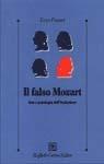 Il falso Mozart. Arte e patologia dell'imitazione - Enzo Funari - Libro Raffaello Cortina Editore 2000, Psicologia clinica e psicoterapia | Libraccio.it