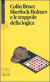 Sherlock Holmes e le trappole della logica