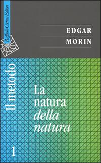 Il metodo. Vol. 1: La natura della natura - Edgar Morin - Libro Raffaello Cortina Editore 2001, Saggi | Libraccio.it