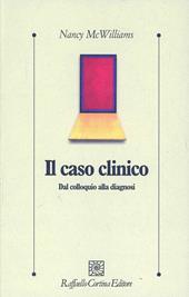 Il caso clinico. Dal colloquio alla diagnosi