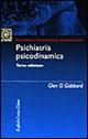 sichiatria psicodinamica - Glen O. Gabbard - Libro Raffaello Cortina Editore 2002, Psichiatria psicoterapia neuroscienze | Libraccio.it