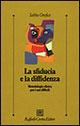 La sfiducia e la diffidenza. Metodologia clinica per i casi difficili - Sabba Orefice - Libro Raffaello Cortina Editore 2002, Psicologia clinica e psicoterapia | Libraccio.it