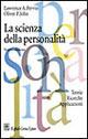 La scienza della personalità. Teorie, ricerche, applicazioni