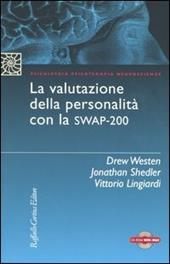 La valutazione della personalità con la Swap-200. Con CD-ROM