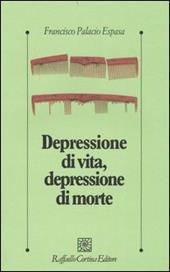 Depressione di vita, depressione di morte