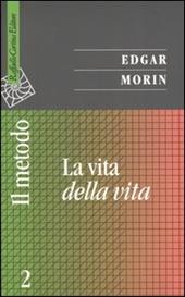 Il metodo. Vol. 2: La vita della vita