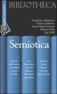 Semiotica  - Libro Raffaello Cortina Editore 2005, Bibliotheca | Libraccio.it
