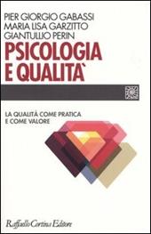 Psicologia e qualità. La qualità come pratica e come valore