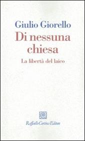 Di nessuna chiesa. La libertà del laico