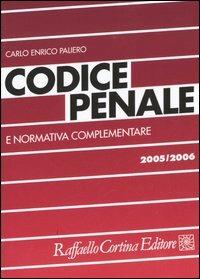 Codice penale e normativa complementare - Carlo Enrico Paliero - Libro Raffaello Cortina Editore 2005, Codici | Libraccio.it