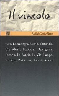 Il vincolo  - Libro Raffaello Cortina Editore 2005, Psicologia analitica | Libraccio.it