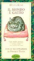 Il mondo è gatto. Ediz. illustrata - Melita Kunz - Libro Idea Libri 1983, Piccoli piaceri | Libraccio.it
