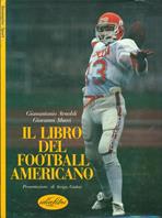 Il libro del football americano. Ediz. illustrata - Gianantonio Arnoldi, Giovanni Mucci - Libro Idea Libri 1989 | Libraccio.it