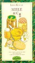 Miele & C.. Ediz. illustrata - Lidia Kuscar - Libro Idea Libri 1990, Piccoli piaceri | Libraccio.it